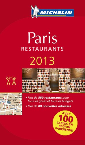 MICHELIN Paris 2013: Restaurants & Hotels (MICHELIN Hotelführer) von Michelin, Vertrieb durch GRÄFE UND UNZER VERLAG GmbH