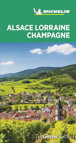 Alsace Lorraine Champagne - Michelin Green Guide: The Green Guide von MICHELIN