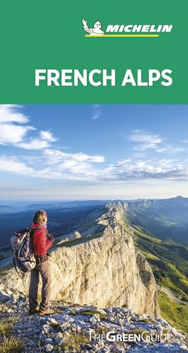 French Alps - Michelin Green Guide: The Green Guide von TRAVEL HOUSE MEDIA