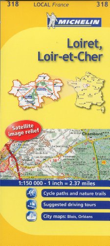 Michelin Local France: Loiret, Loir-et-Cher (Michelin Local Maps, Band 318)