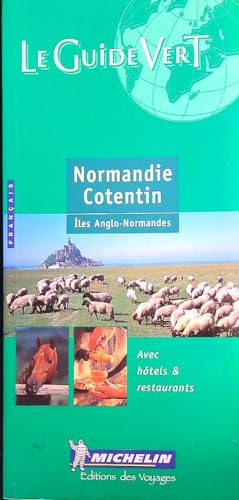 Michelin the Green Guide Normandie Contentin: iles Anglo-Normandes (Michelin Green Guides)