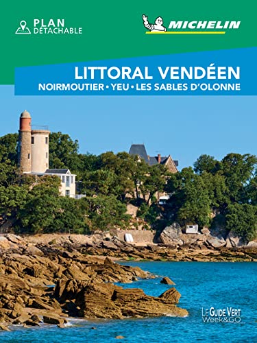 Littoral Vendéen: Noirmoutier, Yeu, Les Sables D'Olonne (Le Guide Vert Week&Go) von MICHELIN