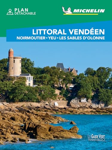 Littoral Vendéen: Noirmoutier, Yeu, Les Sables D'Olonne (Le Guide Vert Week&Go) von MICHELIN