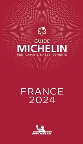 Michelin France 2024: Restaurants (MICHELIN Hotelführer)