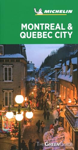 Michelin Green Guide Montreal & Quebec City: (travel Guide): The Green Guide von MICHELIN