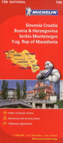 Michelin Slovenia, Croatia, Bosina & Herzegovina, Serbia, Montenegro, Yugoslavic Republic of Macedonia (Michelin Maps) von MICHELIN TRAVEL PUBN