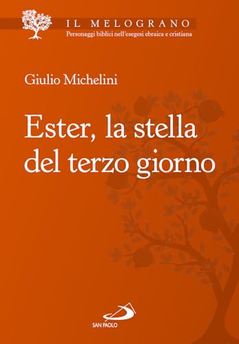 Ester, la stella del terzo giorno (Parola di Dio. Seconda serie) von San Paolo Edizioni