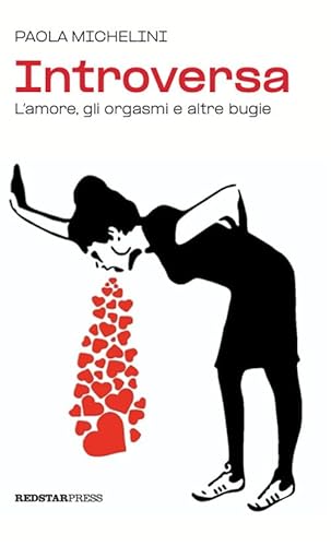 Introversa. L'amore, gli orgasmi e altre bugie (Tutte le strade) von Red Star Press