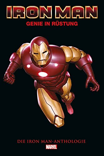 Iron Man Anthologie (überarbeitete Neuausgabe): Genie in Rüstung von Panini Verlags GmbH