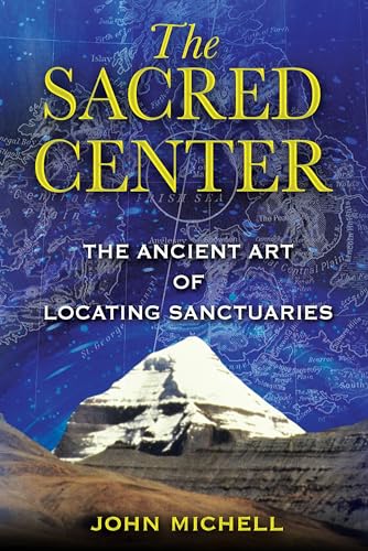 The Sacred Center: The Ancient Art of Locating Sanctuaries