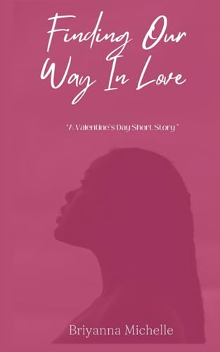 Finding Our Way In Love: A Valentine's Day Short Story (Finding My Way) von ISBN Services