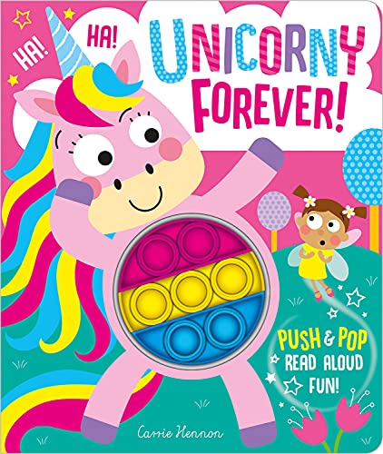 Unicorny Forever! (Push Pop Bubble Books) von Imagine That Publishing Ltd