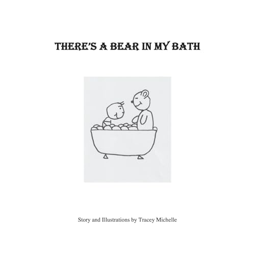 There's a Bear in My Bath von Bookbaby