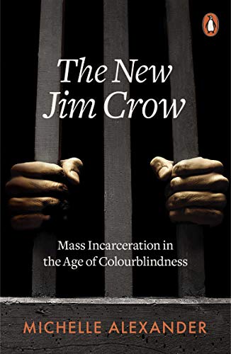 The New Jim Crow: Mass Incarceration in the Age of Colourblindness von Penguin