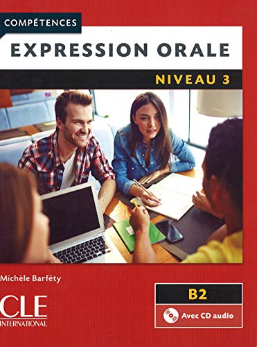 Expression Orale 3 Ksiazka + CD: Expression orale B2 Livre & CD von CLÉ INTERNACIONAL