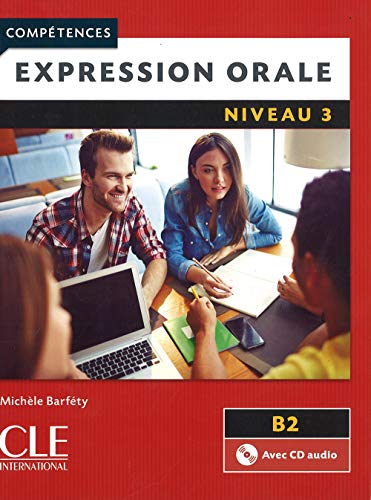 Expression Orale 3 Ksiazka + CD: Expression orale B2 Livre & CD