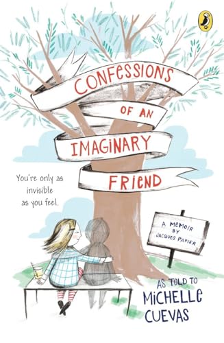 Confessions of an Imaginary Friend: A Memoir by Jacques Papier