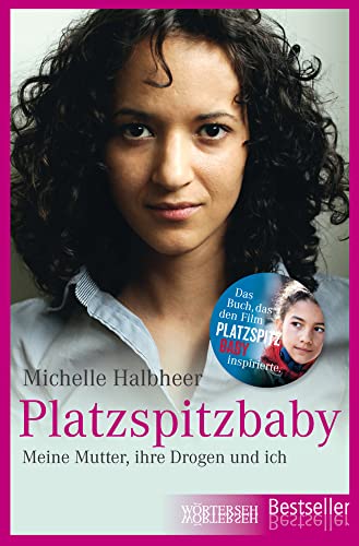 Platzspitzbaby: Meine Mutter, ihre Drogen und ich