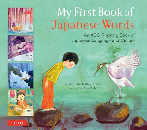 My First Book of Japanese Words: An ABC Rhyming Book of Japanese Language and Culture (My First Book Of...-miscellaneous/English)