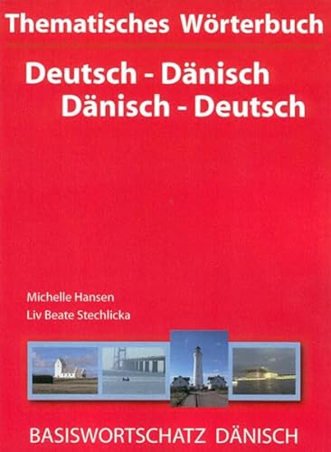 Thematisches Wörterbuch Deutsch - Dänisch /Dänisch - Deutsch: Basiswortschatz Dänisch