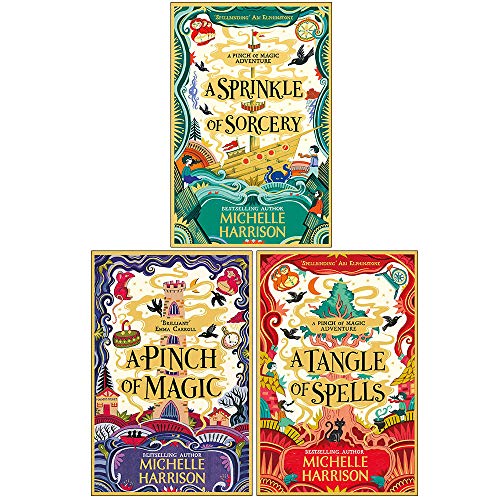Michelle Harrison A Pinch of Magic Adventure Collection 3 Books Set (A Sprinkle of Sorcery, A Pinch of Magic, A Tangle of Spells)