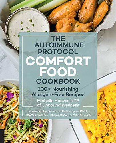 Autoimmune Protocol Comfort Food Cookbook: 100+ Nourishing Allergen-Free Recipes von Fair Winds Press