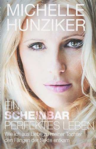 Ein scheinbar perfektes Leben: Wie ich aus Liebe zu meiner Tochter den Fängen der Sekte entkam