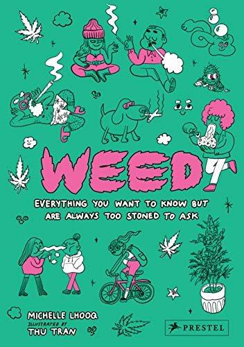 Weed: Everything You Want to Know But Are Always Too Stoned to Ask von Prestel