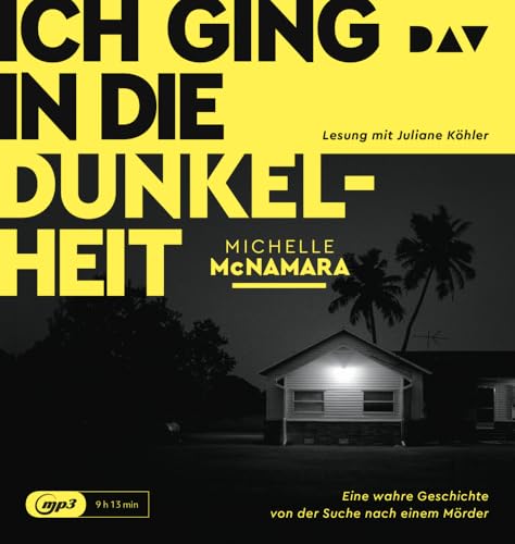 Ich ging in die Dunkelheit. Eine wahre Geschichte von der Suche nach einem Mörder: Lesung mit Juliane Köhler (1 mp3-CD) von Der Audio Verlag, Dav