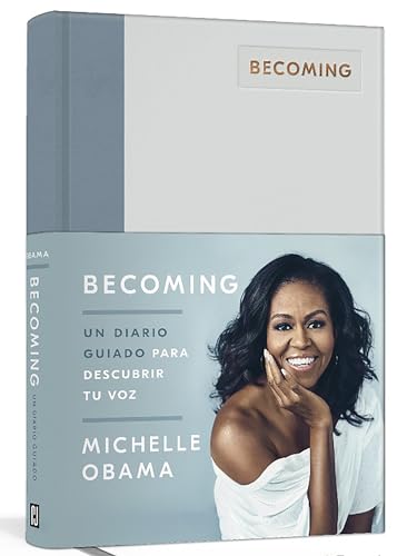 Becoming. Un diario guiado / Becoming: A Guided Journal for Discovering Your Voice: Un diario guiado para descubrir tu voz/ A Guided Journal for Discovering Your Voice