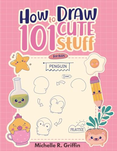 How To Draw 101 Cute Stuff For Kids: Step By Step Book To Drawing Cute Animals, Cars, Toys, Unicorns and More von Innovate Book Publisher