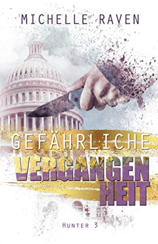 Gefährliche Vergangenheit (Hunter, Band 3) von Independently published