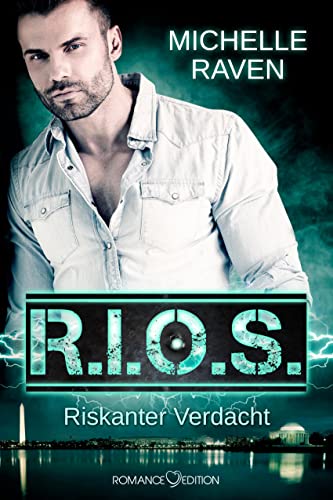 R.I.O.S.: Riskanter Verdacht von Romance Edition