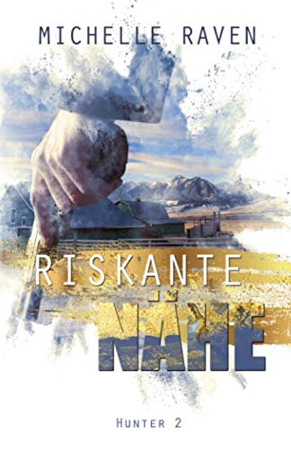Riskante Nähe (Hunter, Band 2) von Independently published