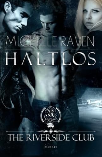 The Riverside Club - Haltlos