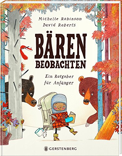 Bären beobachten: Ein Ratgeber für Anfänger von Gerstenberg Verlag