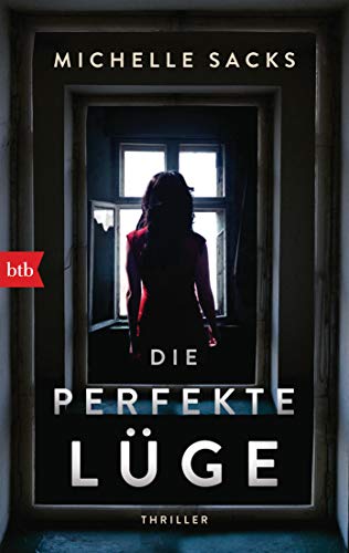 Die perfekte Lüge: Thriller