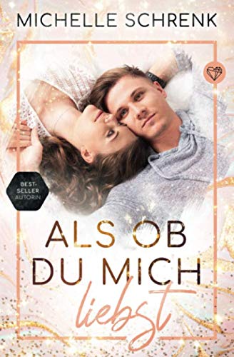 Als ob du mich liebst (Als ob Reihe, Band 1)