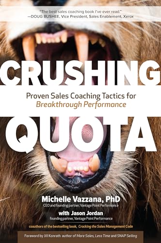 Crushing Quota: Proven Sales Coaching Tactics for Breakthrough Performance von McGraw-Hill Education