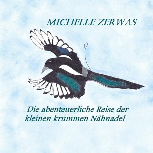 Die abenteuerliche Reise der kleinen krummen Nähnadel von Bookmundo
