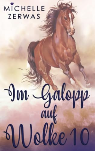 Im Galopp auf Wolke 10: Wolken-Reihe: Band 4 Im Galopp auf Wolke 10: Wolken-Reihe: Band 4 von Bookmundo