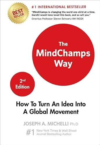 Mindchamps Way, The: How to Turn an Idea Into a Global Movement (Second Edition)