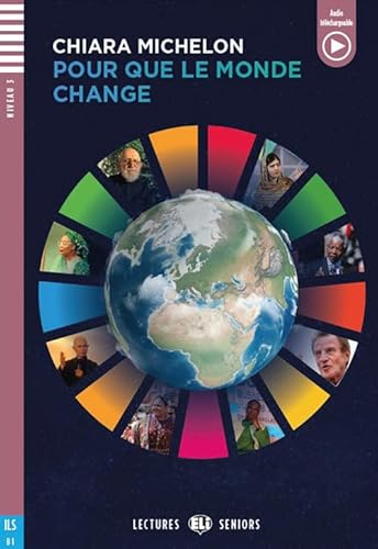 Young Adult ELI Readers - French: Pour que le monde change + downloadable audio Young Adult ELI Readers - French: Pour que le monde change + downloadable audio