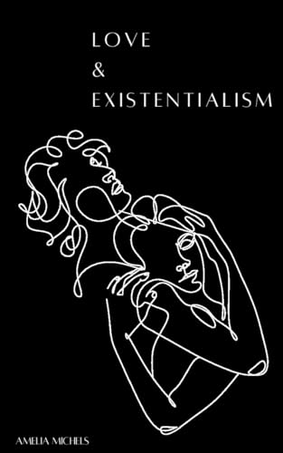 Love & Existentialism von Bookleaf Publishing