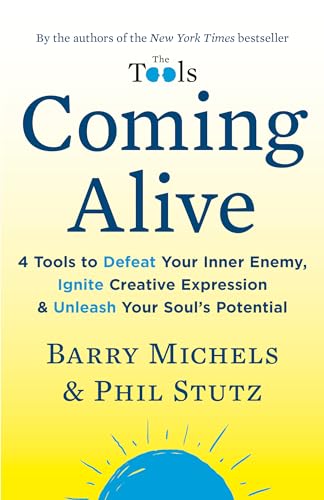 Coming Alive: 4 Tools to Defeat Your Inner Enemy, Ignite Creative Expression & Unleash Your Soul's Potential von Random House Trade Paperbacks