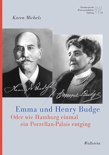 Emma und Henry Budge: Oder wie Hamburg einmal ein Porzellan-Palais entging (Mäzene für Wissenschaft, Neue Folge) von Wallstein Verlag GmbH