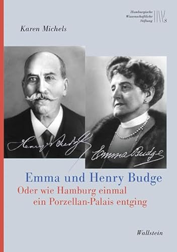 Emma und Henry Budge: Oder wie Hamburg einmal ein Porzellan-Palais entging (Mäzene für Wissenschaft, Neue Folge)