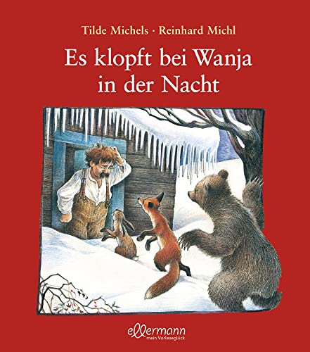 Es klopft bei Wanja in der Nacht: Winterlicher Bilderbuch-Klassiker über Toleranz und Hilfsbereitschaft für Kinder ab 4 Jahren