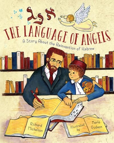 The Language of Angels: A Story About the Reinvention of Hebrew von Charlesbridge