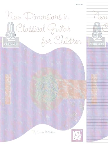 New Dimensions in Classical Guitar for Children von Mel Bay Publications, Inc.
